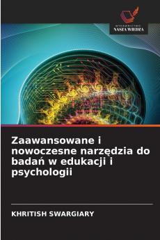 Zaawansowane i nowoczesne narzędzia do badań w edukacji i psychologii