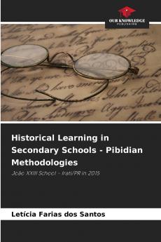 Historical Learning in Secondary Schools - Pibidian Methodologies