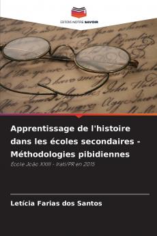 Apprentissage de l'histoire dans les écoles secondaires - Méthodologies pibidiennes