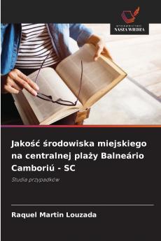 Jakość środowiska miejskiego na centralnej plaży Balneário Camboriú - SC