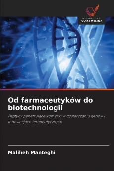 Od farmaceutyków do biotechnologii