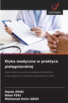 Etyka medyczna w praktyce pielęgniarskiej