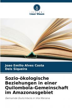 Sozio-ökologische Beziehungen in einer Quilombola-Gemeinschaft im Amazonasgebiet