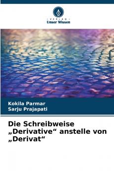 Die Schreibweise „Derivative anstelle von „Derivat