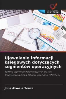 Ujawnianie informacji księgowych dotyczących segmentów operacyjnych