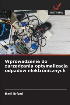 Wprowadzenie do zarządzania optymalizacją odpadów elektronicznych