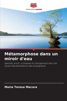 Métamorphose dans un miroir d'eau