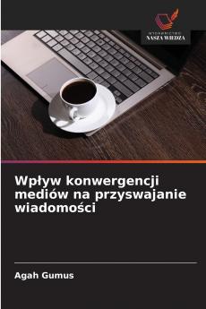 Wpływ konwergencji mediów na przyswajanie wiadomości