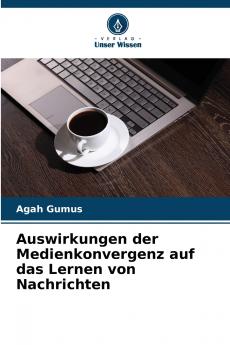 Auswirkungen der Medienkonvergenz auf das Lernen von Nachrichten