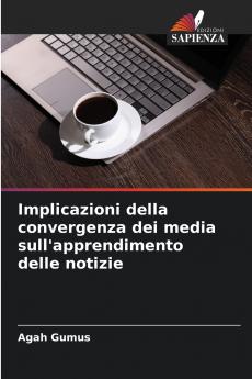 Implicazioni della convergenza dei media sull'apprendimento delle notizie