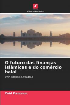 O futuro das finanças islâmicas e do comércio halal