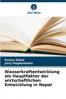 Wasserkraftentwicklung als Hauptfaktor der wirtschaftlichen Entwicklung in Nepal