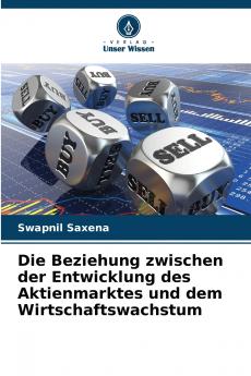 Die Beziehung zwischen der Entwicklung des Aktienmarktes und dem Wirtschaftswachstum