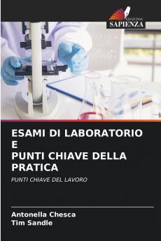 ESAMI DI LABORATORIO E PUNTI CHIAVE DELLA PRATICA