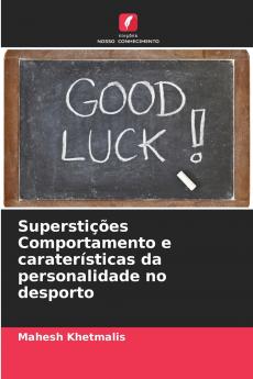 Superstições Comportamento e caraterísticas da personalidade no desporto