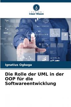 Die Rolle der UML in der OOP für die Softwareentwicklung