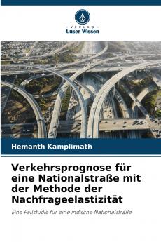 Verkehrsprognose für eine Nationalstraße mit der Methode der Nachfrageelastizität