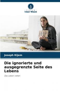 Die ignorierte und ausgegrenzte Seite des Lebens