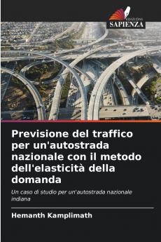 Previsione del traffico per un'autostrada nazionale con il metodo dell'elasticità della domanda