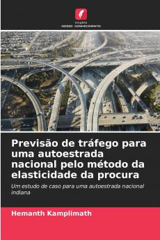 Previsão de tráfego para uma autoestrada nacional pelo método da elasticidade da procura