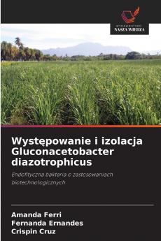 Występowanie i izolacja Gluconacetobacter diazotrophicus
