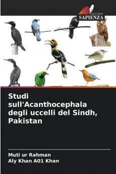 Studi sull'Acanthocephala degli uccelli del Sindh Pakistan