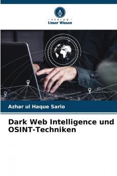 Dark Web Intelligence und OSINT-Techniken
