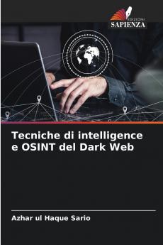 Tecniche di intelligence e OSINT del Dark Web