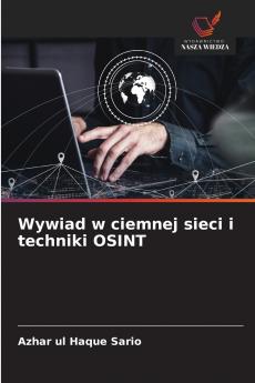 Wywiad w ciemnej sieci i techniki OSINT