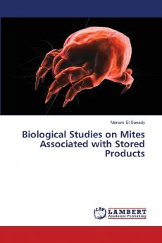 Biological Studies on Mites Associated with Stored Products