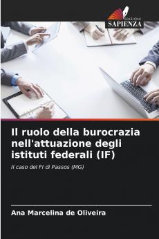 Il ruolo della burocrazia nell'attuazione degli istituti federali (IF)