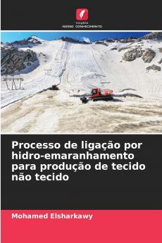 Processo de ligação por hidro-emaranhamento para produção de tecido não tecido
