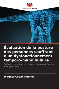Évaluation de la posture des personnes souffrant d'un dysfonctionnement temporo-mandibulaire