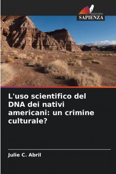 L'uso scientifico del DNA dei nativi americani