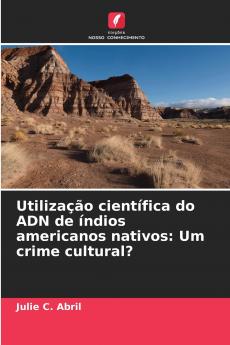 Utilização científica do ADN de índios americanos nativos