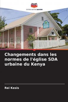 Changements dans les normes de l'église SDA urbaine du Kenya