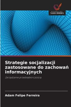 Strategie socjalizacji zastosowane do zachowań informacyjnych