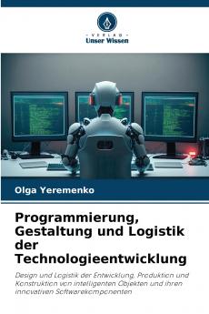 Programmierung Gestaltung und Logistik der Technologieentwicklung