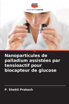Nanoparticules de palladium assistées par tensioactif pour biocapteur de glucose
