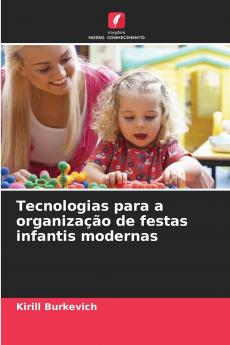 Tecnologias para a organização de festas infantis modernas