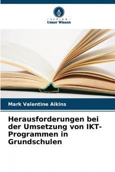 Herausforderungen bei der Umsetzung von IKT-Programmen in Grundschulen