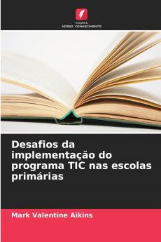 Desafios da implementação do programa TIC nas escolas primárias