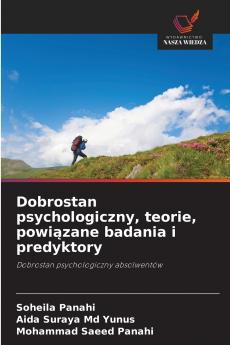 Dobrostan psychologiczny teorie powiązane badania i predyktory