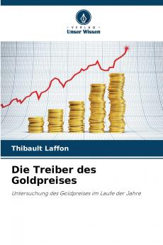 Die Treiber des Goldpreises