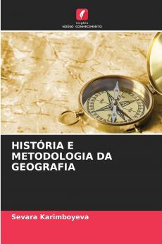 HISTÓRIA E METODOLOGIA DA GEOGRAFIA