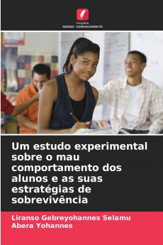 Um estudo experimental sobre o mau comportamento dos alunos e as suas estratégias de sobrevivência