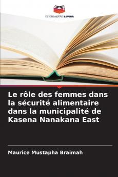 Le rôle des femmes dans la sécurité alimentaire dans la municipalité de Kasena Nanakana East