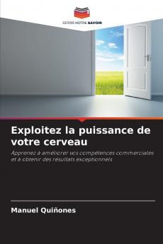 Exploitez la puissance de votre cerveau