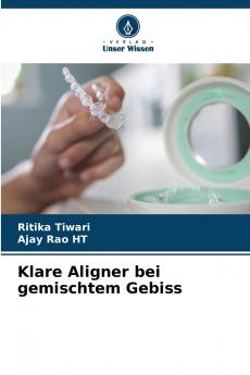Klare Aligner bei gemischtem Gebiss