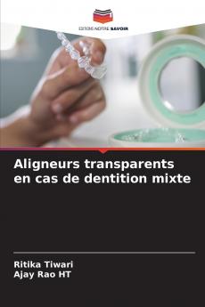 Aligneurs transparents en cas de dentition mixte